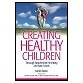 Creating Healthy Children